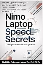 NIMO LAPTOP SPEED SECRETS - The Hidden Performance Manual: Speed Up Slow Laptops Without Upgrades -