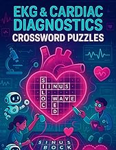 EKG & Cardiac Diagnostics Crossword Puzzles for Health Learners: Learn Electrocardiography and Cardi