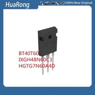 10 Pieces/Batch BT40T60 40T60 40A 600V IXGH48N60C3 48A 600V G7N60A4D HGTG7N60A4D 600V 7A TO-247