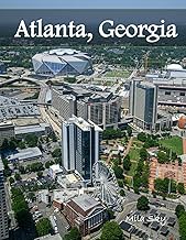 Atlanta, Georgia: A Luxury Coffee Table Book of Iconic Landmarks