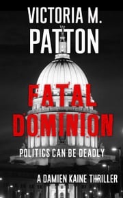 Fatal Dominion Victoria M. Patton