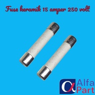 CERAMIC FUSE 15A 250V LARGE CERAMIC FUSE