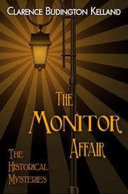 The Monitor Affair CLARENCE BUDINGTON KELLAND