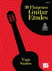 20 Flamenco Guitar Etudes Yago Santos
