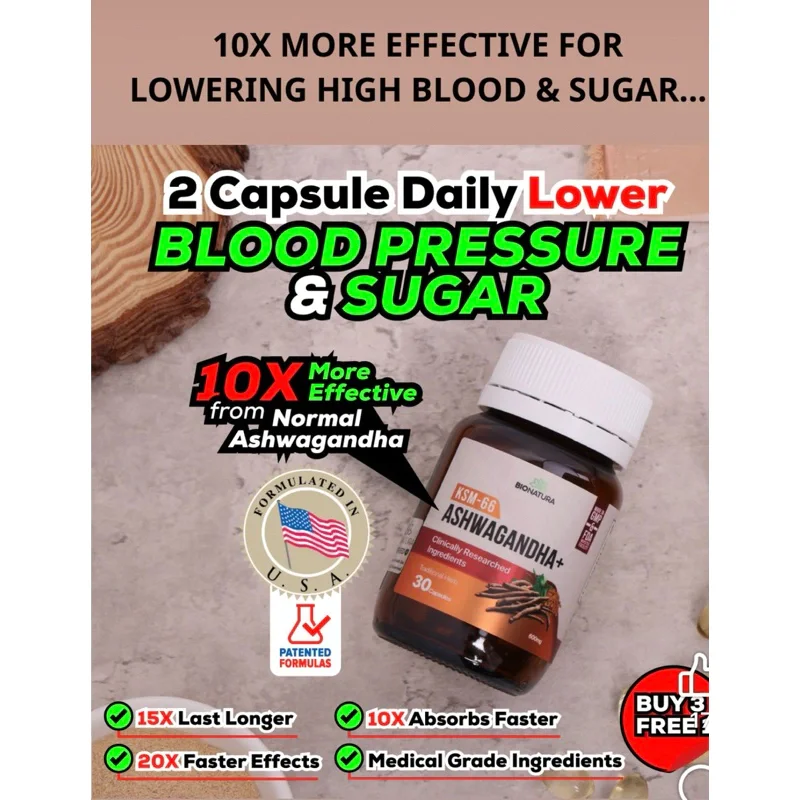 ASHWAGANDHA KSM66 10XMORE EFFECTIVE FOR LIWERING HIGH BLOOD SUGAR