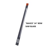 [1pc] "BAHCO" 24" Bow Saw Blade / Mata Gergaji