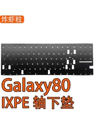 Galaxy80 keyboard sound foams PORON plate foam IXPE switch pad PC POM FR4 Plate