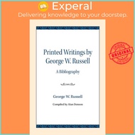 Printed Writings by George W. Russell - A Bibliography by George W. Russell (UK edition, paperback)