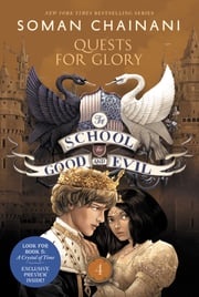 The School for Good and Evil #4: Quests for Glory Soman Chainani