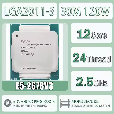 Intel Xeon E5-2678V3 2.5GHz 12 Cores 24 Threads 30M 120W E5 2678V3 Computer CPU Processor Server E5 