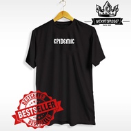 Epidemic Premium High Quality Distro T-Shirt