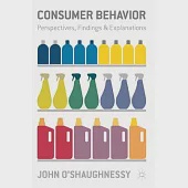 Consumer Behavior: Perspectives, Findings and Explanations