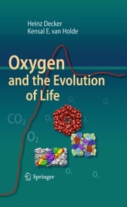 Oxygen and the Evolution of Life Heinz Decker