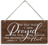 1 Samuel 1:27- For This Child I Have Prayed Inspirational Quote Wood Decor Sign, Bible Verses Decor 