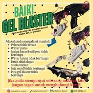 SERVIS REPAIR GEL BLASTER/BAIKI GEL BLASTER/MEMBAIKPULIH GEL BLASTER