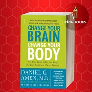 Change Your Brain, Change Your Body: Use Your Brain to Get and Keep th