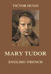 Mary Tudor Victor Hugo