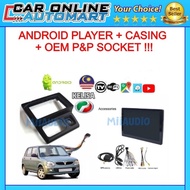 FOR ~ PERODUA KELISA BIG SCREEN ANDROID 12 MEDIA PLAYER WITH CASING & OEM PLUG & PLAY SOCKET