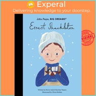 Ernest Shackleton - Little Pe by Maria Isabel Sanchez Vegara (author),Olivia Holden (illustrator) (U