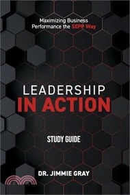 9059.Leadership in Action Study Guide: Maximizing Business Performance the SEPP Way