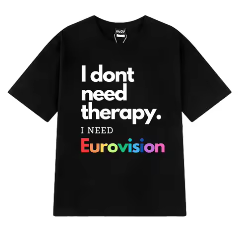 I dont Need Therapy I need Eurovision song 2025 T-shirt Men Women Fashion Y2k short sleeve T-shirts 