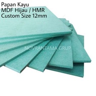 HIJAU Green MDF Board Custom 12mm HMR/ Price 10cm2/, Custom HMR MDF Board