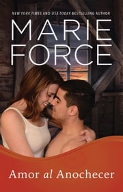 Amor al Anochecer Marie Force