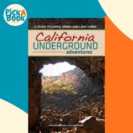 [100% Original Books] - California Underground - A Guide to Caves, Mines and Lava Tubes by Jon Krame