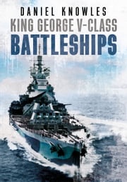 King George V-Class Battleships Daniel Knowles