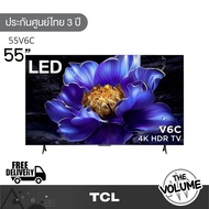 TCL รุ่น 55V6C (55") UHD LED TV Google TV | 55V6C | V6C | รุ่นปี 2025