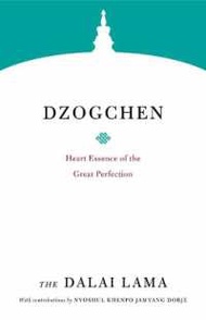 CLICK !!  Dzogchen : Heart Essence of the Great Perfection (Core Teachings of Dalai Lama) [Paperback