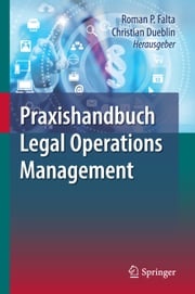 Praxishandbuch Legal Operations Management Roman P. Falta
