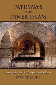 Pathways to an Inner Islam Patrick Laude