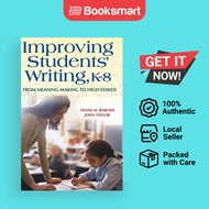 Improving Students′ Writing, K-8: From Meaning-Making to High Stakes by Diane Baro - 9781412917117