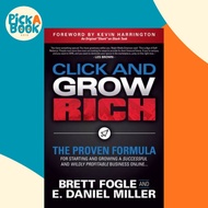 Click and Grow Rich - The Proven Formula for Starting and Growing a Successf by E. Daniel Miller (US