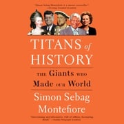 Titans of History Simon Sebag Montefiore