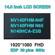 14.0 IPS Laptop LCD Screen NV140FHM-N4F fit NV140FHM N65 N4N N4T N140HCA-E5B B140HAN05.6 LP140WFA-SP