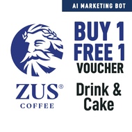 ZUS Coffee Buy 1 Free 1 Voucher –  Drink + Cake Voucher | Digital Voucher