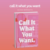 call it what you want by alissa derogatis book