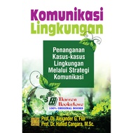 Environmental Communication Environmental Cases Through Communication Strategy - Prof. Dr. Alex Alex