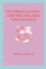 864.Epicurean Alchemy: Crafting Wellness through Food