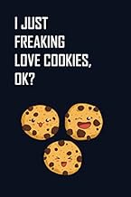 I Just Freaking Love Cookies, OK?: Quad Ruled 5x5, Grid Paper for Math & Science Students (6x9) Comp