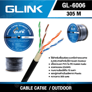 [ 305 เมตร ] GL-6006 สายแลน GLink UTP Cable Cat6 E 305m/r สายแลน G-LINK รุ่น GL-6006 CAT 6E ยาว 305เ
