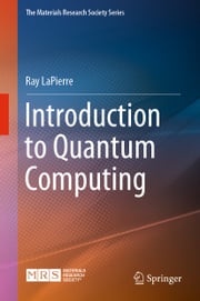 Introduction to Quantum Computing Ray LaPierre