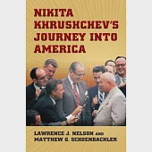 Nikita Khrushchev’s Journey Into America