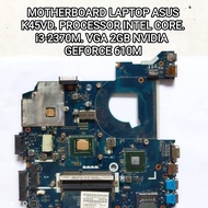 MOTHERBOARD LAPTOP ASUS K45VD. PROCESSOR INTEL CORE. i3-2370M.