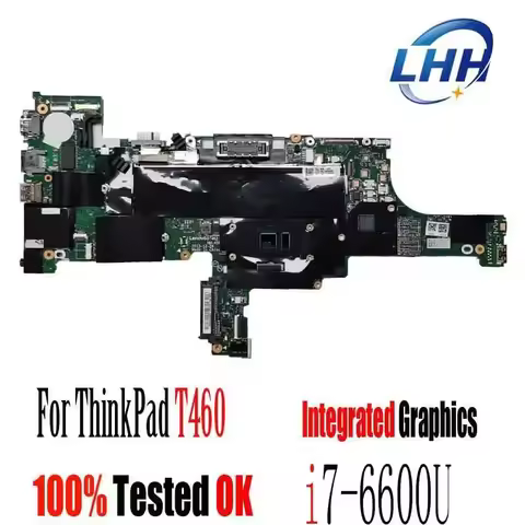 ThinkPad T460 Motherboard For lenovo NM-A581 mainboard With CPU I3-6100U I5-6200U/6300U I7-6500U FRU