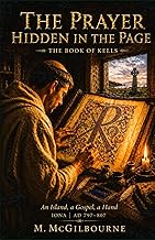 The Book of Kells: An Island, a Gospel, a Hand IONA AD 797-807: 41