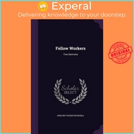 Fellow Workers : Two Sermons by Gregory Thurston Bedell (hardcover)