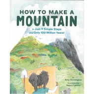 How to Make a Mountain: in Just 9 Simple Steps and Only 100 Million Straws! ((Hardcover Book)/Amy Hu